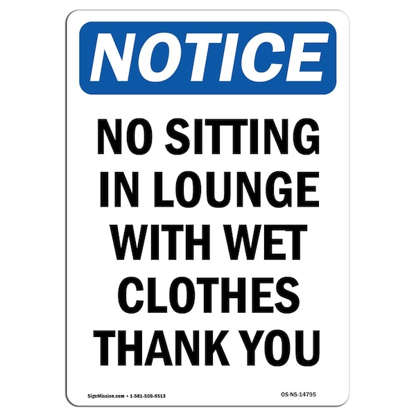 Safety Sign, OSHA Notice, 5" Height, No Sitting In Lounge With Wet Sign, Portrait, 10PK